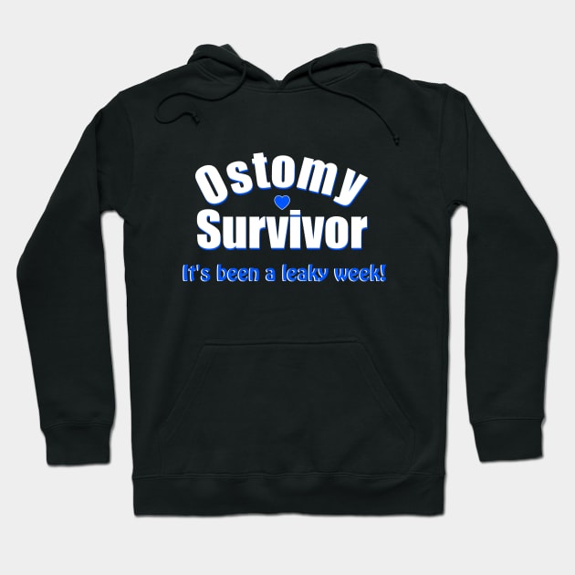 Ostomy Survivor "It's Been A Leaky Week" Hoodie by WordDesign